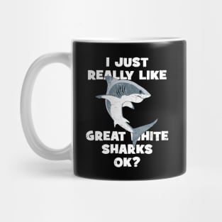 I just really like great white sharks ok? Mug